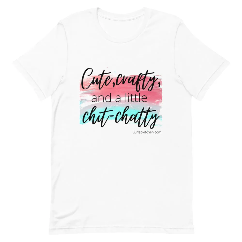 Cute, craft, and a little chit chatty graphic tee