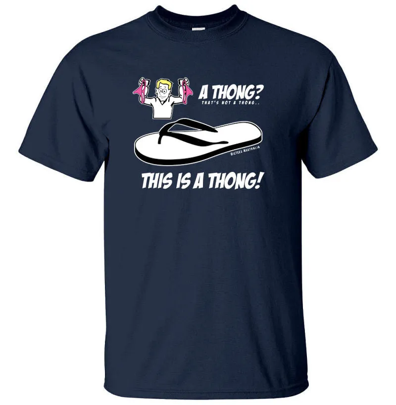 That's Not a Thong, This is a Thong T-Shirt (Colour Choices)